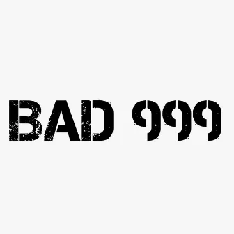 BAD 999 by Q.U.E.