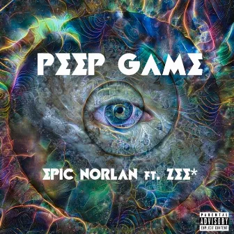 Peep Game by Epic Norlan