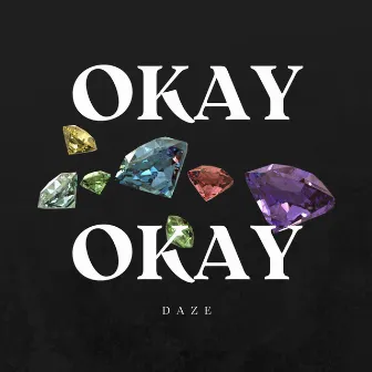 Okay Okay by Daze097