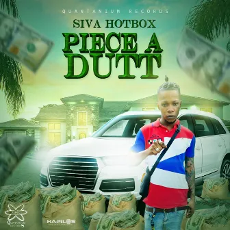 Piece a Dutt by Siva Hotbox