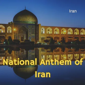 National Anthem of Iran by Iran