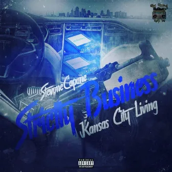 Strictly Business Kansas City Living by StevoneCapone