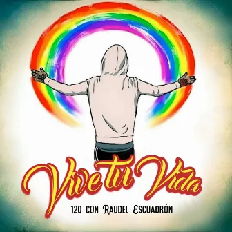 Vive Tu Vida by 120