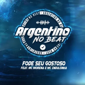 Fode Seu Gostoso by Argentino No Beat