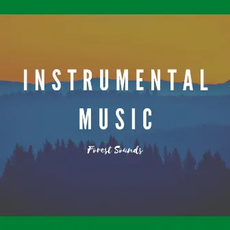 Instrumental Music, Forest Sounds by NA Namaste