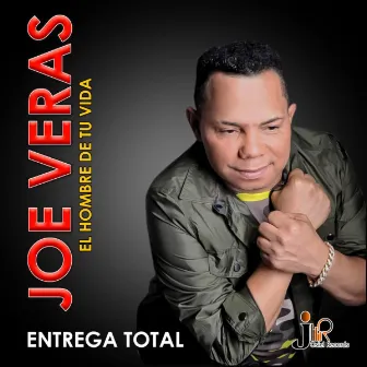 Entrega Total by Joe Veras