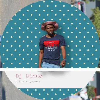 Dihno's Groove by Dj DIHNO