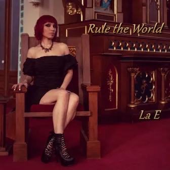 Rule The World by La E