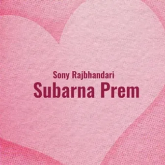 Subarna Prem by 