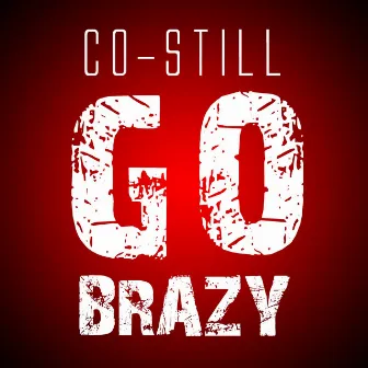 Go Brazy by Co-Still