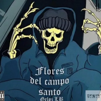 Flores Del Campo Santo by Geløz LB