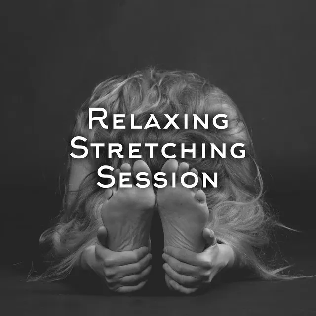 Relaxing Stretching Session - Ambient Chillout Sport Music for Pilates, Yoga and Other Stretching Exercises