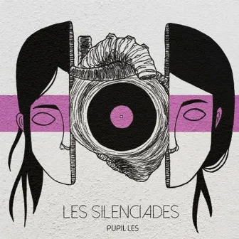 Les Silenciades by Pupil·les