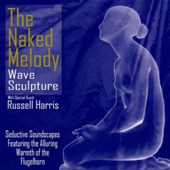 The Naked Melody by Russell Harris