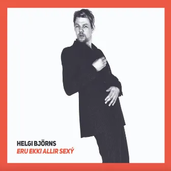 Eru ekki allir sexy? by Helgi Björnsson