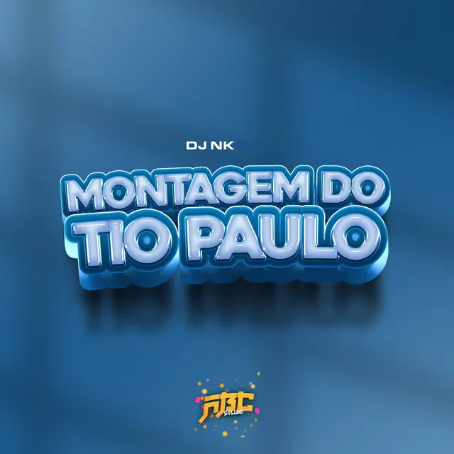 MONTAGEM DO TIO PAULO