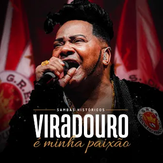 Sambas Históricos: Viradouro É Minha Paixão by Unidos do Viradouro