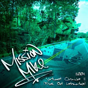 2004: Northeast Chronicles II (Fresh Out Instrumentals) by Mission Mike