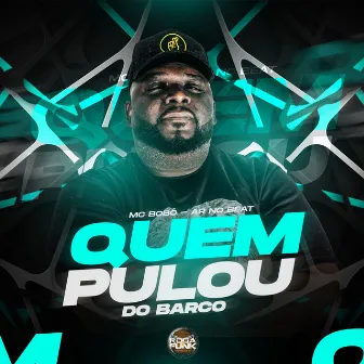 Quem Pulou do Barco by A.R No Beat