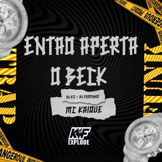 Então Aperta o Beck by Mc Kaique