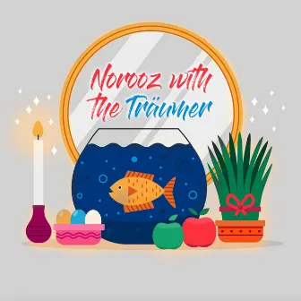 Norooz with the Träumer by Axel Nagel