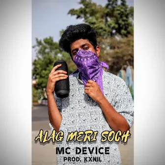 Alag Meri Soch by MC Device