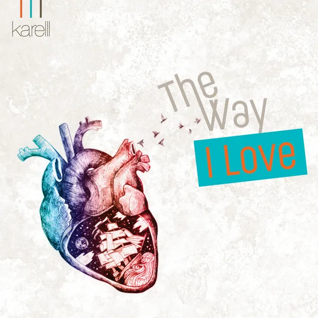 The Way I Love