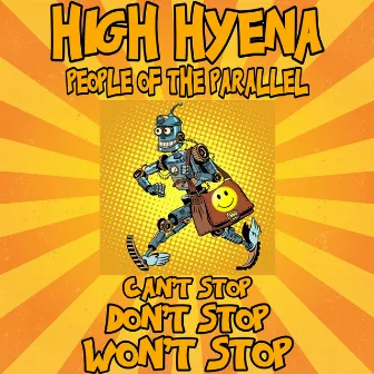 Can't Stop Don't Stop Won't Stop by High Hyena