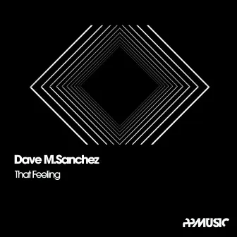 That Feeling by Dave M.Sanchez