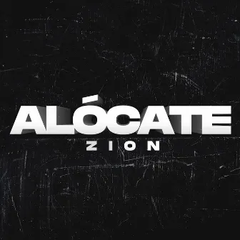 Alócate by Zion