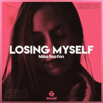 Losing Myself by Mike Reu Fon