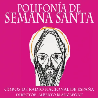 Polifonía de Semana Santa by Coros De Radio Nacional De España