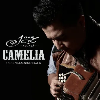 Camelia (Original Soundtrack) by Jair Alcalá