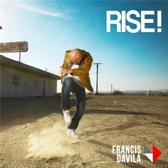 Rise! by Francis Davila