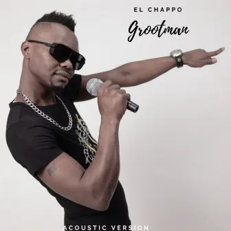 Grootman (Acoustic Version) by CHAPPO