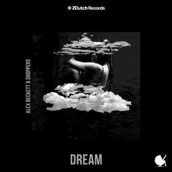 Dream by Droppers