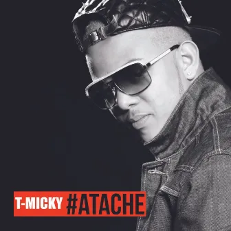 #Atache by T-Micky