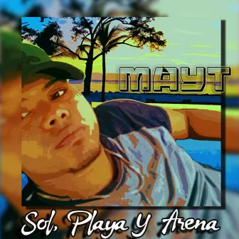 Sol, Playa y Arena (Sun beach and sand) by Mayt Music