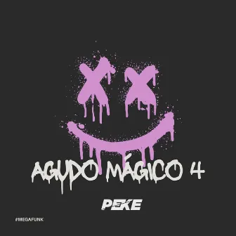 Agudo Mágico 4 X Baile do Bruxo - Mega Funk by DJ PEKE