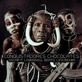 Conquistadores Chocolates by Lifa Bekwa