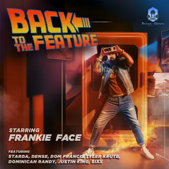 Back To The Feature by Frankie Face