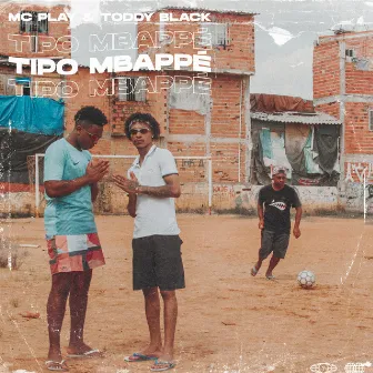 Tipo Mbappe by Mc Play