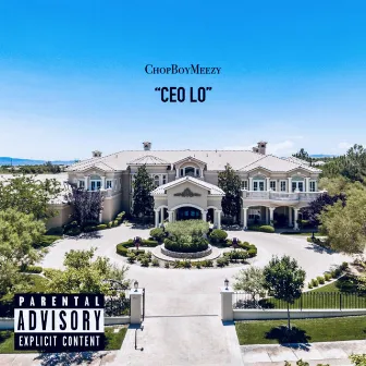 CEO LO by ChopBoyMeezy