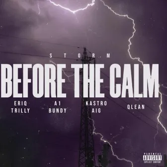 Storm Before The Calm (Freestyle) by Eriq Trilly