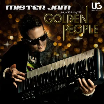 Golden People (feat. Jacq, King Tef) by Mister Jam