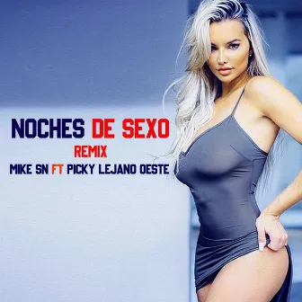 Noches de Sexo (Remix) by Mike Sn