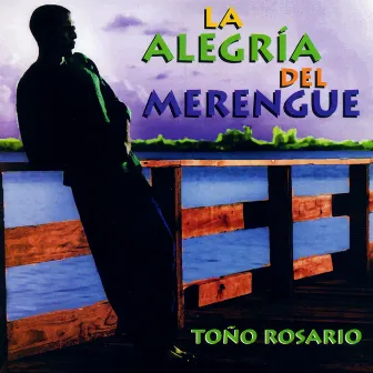 La Alegria Del Merengue by Toño Rosario