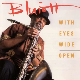 With Eyes Wide Open by Hamiet Bluiett