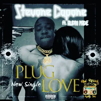 Plug love by StevoneCapone