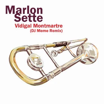 Vidigal Montmartre (Dj Meme Remix) by Marlon Sette